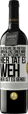 39,95 € Kostenloser Versand | Rotwein RED Ausgabe MBE Reserve Ich verehre die poetische Ambivalenz einer Narbe, die zwei Botschaften hat: Hier tat es weh, hier ist es geheilt Weißes Etikett. Anpassbares Etikett Reserve 12 Monate Ernte 2015 Tempranillo