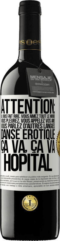 39,95 € Envoi gratuit | Vin rouge Édition RED MBE Réserve Attention: il vous fait rire, vous aimez tout le monde, vous pleurez, vous appelez vos amis, vous parlez d'autres langues, danse Étiquette Blanche. Étiquette personnalisable Réserve 12 Mois Récolte 2015 Tempranillo