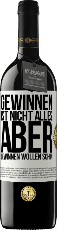 39,95 € Kostenloser Versand | Rotwein RED Ausgabe MBE Reserve Gewinnen ist nicht alles, aber gewinnen wollen schon Weißes Etikett. Anpassbares Etikett Reserve 12 Monate Ernte 2015 Tempranillo