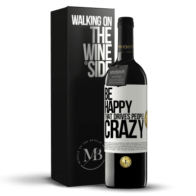 «Be happy. That drives people crazy» RED Edition MBE Reserve