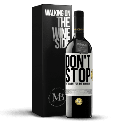 «Don't stop the moment for the indecisions» RED Edition MBE Reserve