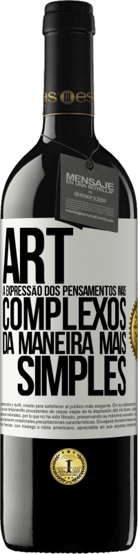 39,95 € Envio grátis | Vinho tinto Edição RED MBE Reserva ART A expressão dos pensamentos mais complexos da maneira mais simples Etiqueta Branca. Etiqueta personalizável Reserva 12 Meses Colheita 2015 Tempranillo