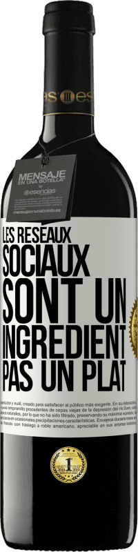 39,95 € Envoi gratuit | Vin rouge Édition RED MBE Réserve Les réseaux sociaux sont un ingrédient pas un plat Étiquette Blanche. Étiquette personnalisable Réserve 12 Mois Récolte 2015 Tempranillo