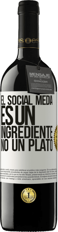 39,95 € Envío gratis | Vino Tinto Edición RED MBE Reserva El social media es un ingrediente, no un plato Etiqueta Blanca. Etiqueta personalizable Reserva 12 Meses Cosecha 2015 Tempranillo