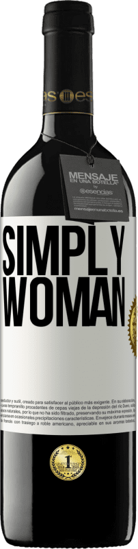 39,95 € Free Shipping | Red Wine RED Edition MBE Reserve Simply woman White Label. Customizable label Reserve 12 Months Harvest 2014 Tempranillo