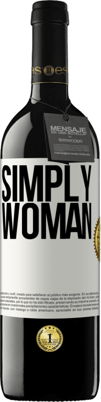 39,95 € Free Shipping | Red Wine RED Edition MBE Reserve Simply woman White Label. Customizable label Reserve 12 Months Harvest 2015 Tempranillo