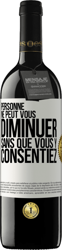 39,95 € Envoi gratuit | Vin rouge Édition RED MBE Réserve Personne ne peut vous diminuer sans que vous y consentiez Étiquette Blanche. Étiquette personnalisable Réserve 12 Mois Récolte 2015 Tempranillo