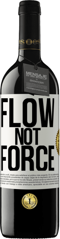 39,95 € Free Shipping | Red Wine RED Edition MBE Reserve Flow, not force White Label. Customizable label Reserve 12 Months Harvest 2014 Tempranillo