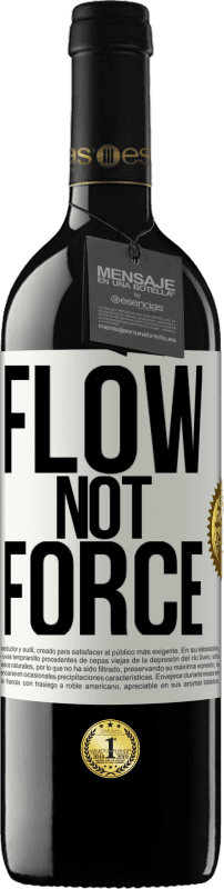 39,95 € Free Shipping | Red Wine RED Edition MBE Reserve Flow, not force White Label. Customizable label Reserve 12 Months Harvest 2015 Tempranillo