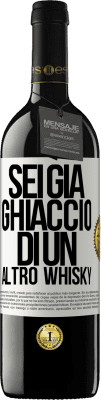 39,95 € Spedizione Gratuita | Vino rosso Edizione RED MBE Riserva Sei già ghiaccio di un altro whisky Etichetta Bianca. Etichetta personalizzabile Riserva 12 Mesi Raccogliere 2016 Tempranillo