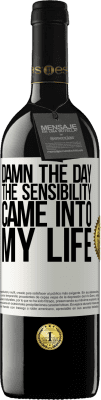 39,95 € Free Shipping | Red Wine RED Edition MBE Reserve Damn the day the sensibility came into my life White Label. Customizable label Reserve 12 Months Harvest 2015 Tempranillo