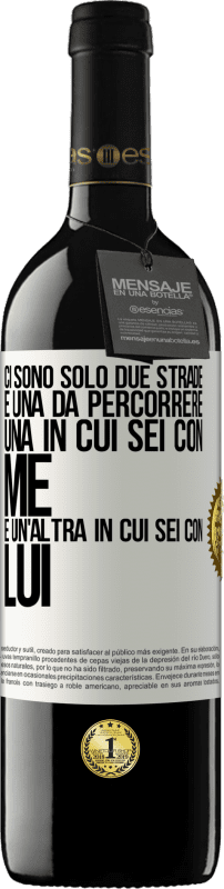 39,95 € Spedizione Gratuita | Vino rosso Edizione RED MBE Riserva Ci sono solo due strade e una da percorrere, una in cui sei con me e un'altra in cui sei con lui Etichetta Bianca. Etichetta personalizzabile Riserva 12 Mesi Raccogliere 2015 Tempranillo