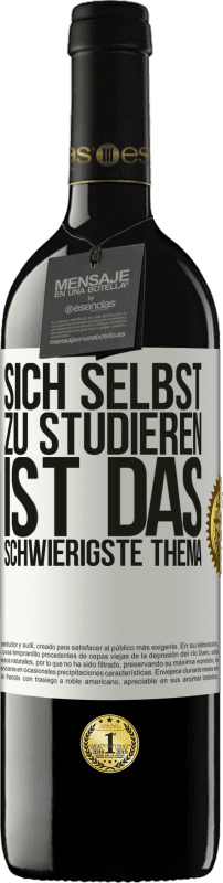 39,95 € Kostenloser Versand | Rotwein RED Ausgabe MBE Reserve Sich selbst zu studieren ist das schwierigste Thema Weißes Etikett. Anpassbares Etikett Reserve 12 Monate Ernte 2015 Tempranillo