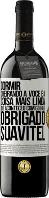 39,95 € Envio grátis | Vinho tinto Edição RED MBE Reserva Dormir cheirando a você é a coisa mais linda que aconteceu comigo hoje. Obrigado Suavitel Etiqueta Branca. Etiqueta personalizável Reserva 12 Meses Colheita 2014 Tempranillo