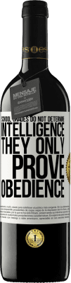 39,95 € Free Shipping | Red Wine RED Edition MBE Reserve School grades do not determine intelligence. They only prove obedience White Label. Customizable label Reserve 12 Months Harvest 2016 Tempranillo