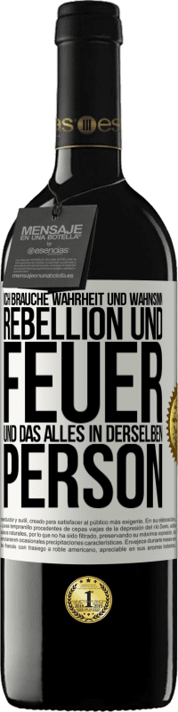 39,95 € Kostenloser Versand | Rotwein RED Ausgabe MBE Reserve Ich brauche Wahrheit und Wahnsinn, Rebellion und Feuer, und das alles in derselben Person Weißes Etikett. Anpassbares Etikett Reserve 12 Monate Ernte 2015 Tempranillo