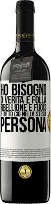 39,95 € Spedizione Gratuita | Vino rosso Edizione RED MBE Riserva Ho bisogno di verità e follia, ribellione e fuoco ... E tutto ciò nella stessa persona Etichetta Bianca. Etichetta personalizzabile Riserva 12 Mesi Raccogliere 2014 Tempranillo