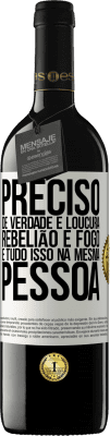 39,95 € Envio grátis | Vinho tinto Edição RED MBE Reserva Preciso de verdade e loucura, rebelião e fogo ... E tudo isso na mesma pessoa Etiqueta Branca. Etiqueta personalizável Reserva 12 Meses Colheita 2014 Tempranillo