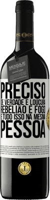 39,95 € Envio grátis | Vinho tinto Edição RED MBE Reserva Preciso de verdade e loucura, rebelião e fogo ... E tudo isso na mesma pessoa Etiqueta Branca. Etiqueta personalizável Reserva 12 Meses Colheita 2016 Tempranillo