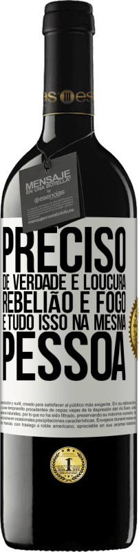 39,95 € Envio grátis | Vinho tinto Edição RED MBE Reserva Preciso de verdade e loucura, rebelião e fogo ... E tudo isso na mesma pessoa Etiqueta Branca. Etiqueta personalizável Reserva 12 Meses Colheita 2015 Tempranillo