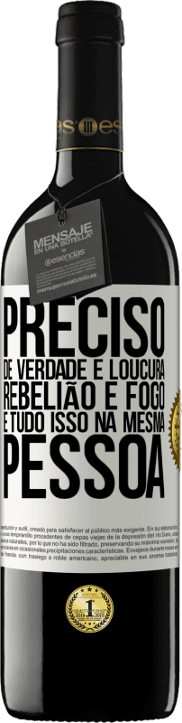 39,95 € Envio grátis | Vinho tinto Edição RED MBE Reserva Preciso de verdade e loucura, rebelião e fogo ... E tudo isso na mesma pessoa Etiqueta Branca. Etiqueta personalizável Reserva 12 Meses Colheita 2016 Tempranillo