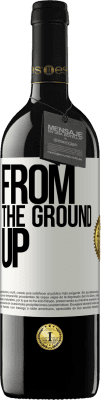 39,95 € 送料無料 | 赤ワイン REDエディション MBE 予約する From The Ground Up ホワイトラベル. カスタマイズ可能なラベル 予約する 12 月 収穫 2014 Tempranillo