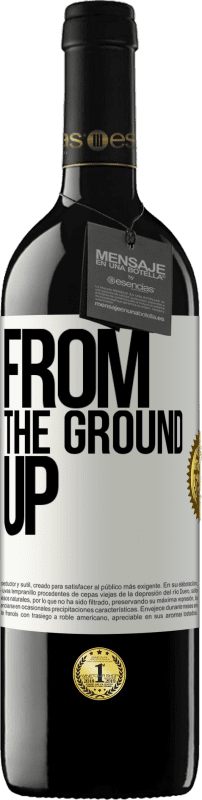 39,95 € Free Shipping | Red Wine RED Edition MBE Reserve From The Ground Up White Label. Customizable label Reserve 12 Months Harvest 2014 Tempranillo