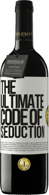 39,95 € Envío gratis | Vino Tinto Edición RED MBE Reserva The ultimate code of seduction Etiqueta Blanca. Etiqueta personalizable Reserva 12 Meses Cosecha 2014 Tempranillo