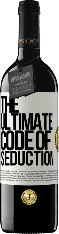 39,95 € Envio grátis | Vinho tinto Edição RED MBE Reserva The ultimate code of seduction Etiqueta Branca. Etiqueta personalizável Reserva 12 Meses Colheita 2015 Tempranillo