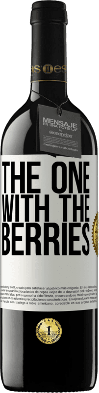 39,95 € 送料無料 | 赤ワイン REDエディション MBE 予約する The one with the berries ホワイトラベル. カスタマイズ可能なラベル 予約する 12 月 収穫 2014 Tempranillo