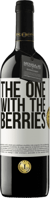 39,95 € Kostenloser Versand | Rotwein RED Ausgabe MBE Reserve The one with the berries Weißes Etikett. Anpassbares Etikett Reserve 12 Monate Ernte 2014 Tempranillo