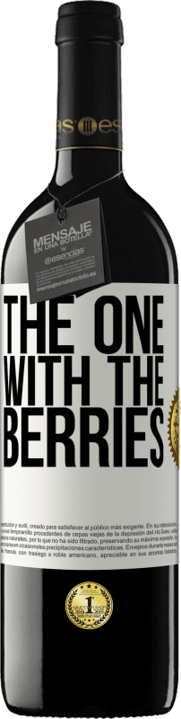 39,95 € Spedizione Gratuita | Vino rosso Edizione RED MBE Riserva The one with the berries Etichetta Bianca. Etichetta personalizzabile Riserva 12 Mesi Raccogliere 2014 Tempranillo