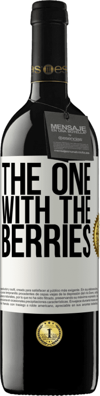 39,95 € Envio grátis | Vinho tinto Edição RED MBE Reserva The one with the berries Etiqueta Branca. Etiqueta personalizável Reserva 12 Meses Colheita 2014 Tempranillo