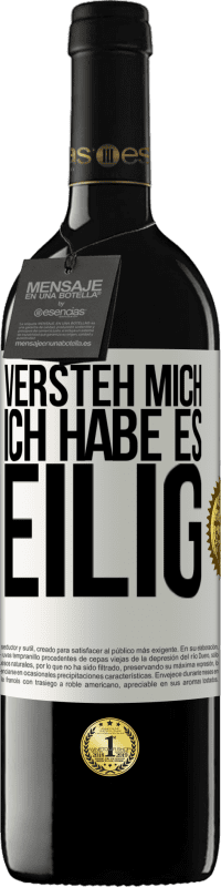 39,95 € Kostenloser Versand | Rotwein RED Ausgabe MBE Reserve Versteh mich, ich habe es eilig Weißes Etikett. Anpassbares Etikett Reserve 12 Monate Ernte 2015 Tempranillo