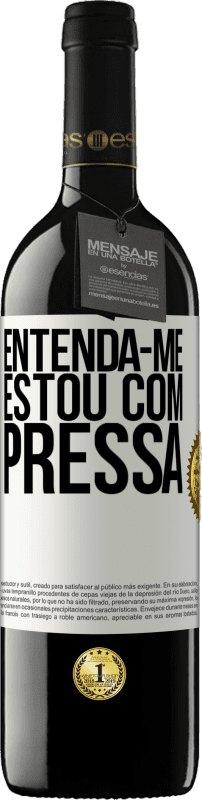 39,95 € Envio grátis | Vinho tinto Edição RED MBE Reserva Entenda-me, estou com pressa Etiqueta Branca. Etiqueta personalizável Reserva 12 Meses Colheita 2015 Tempranillo