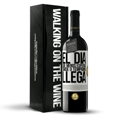 «El día que menos esperas, tarde o temprano llega» Edición RED MBE Reserva