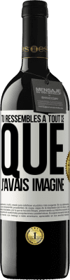 39,95 € Envoi gratuit | Vin rouge Édition RED MBE Réserve Tu ressembles à tout ce que j'avais imaginé Étiquette Blanche. Étiquette personnalisable Réserve 12 Mois Récolte 2016 Tempranillo