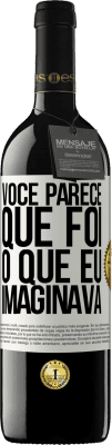 39,95 € Envio grátis | Vinho tinto Edição RED MBE Reserva Parece que é o que eu imaginava Etiqueta Branca. Etiqueta personalizável Reserva 12 Meses Colheita 2015 Tempranillo