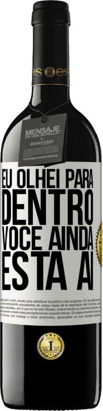 39,95 € Envio grátis | Vinho tinto Edição RED MBE Reserva Eu olhei para dentro. Você ainda está ai Etiqueta Branca. Etiqueta personalizável Reserva 12 Meses Colheita 2016 Tempranillo