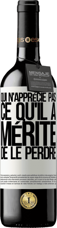 39,95 € Envoi gratuit | Vin rouge Édition RED MBE Réserve Qui n'apprécie pas ce qu'il a, mérite de le perdre Étiquette Blanche. Étiquette personnalisable Réserve 12 Mois Récolte 2015 Tempranillo