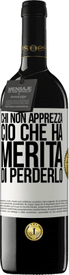 39,95 € Spedizione Gratuita | Vino rosso Edizione RED MBE Riserva Chi non apprezza ciò che ha, merita di perderlo Etichetta Bianca. Etichetta personalizzabile Riserva 12 Mesi Raccogliere 2015 Tempranillo