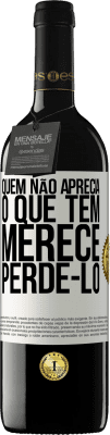 39,95 € Envio grátis | Vinho tinto Edição RED MBE Reserva Quem não aprecia o que tem, merece perdê-lo Etiqueta Branca. Etiqueta personalizável Reserva 12 Meses Colheita 2016 Tempranillo