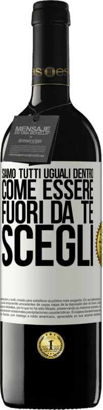 39,95 € Spedizione Gratuita | Vino rosso Edizione RED MBE Riserva Siamo tutti uguali dentro, come essere fuori da te, scegli Etichetta Bianca. Etichetta personalizzabile Riserva 12 Mesi Raccogliere 2015 Tempranillo