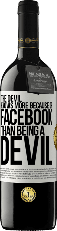 39,95 € Free Shipping | Red Wine RED Edition MBE Reserve The devil knows more because of Facebook than being a devil White Label. Customizable label Reserve 12 Months Harvest 2016 Tempranillo