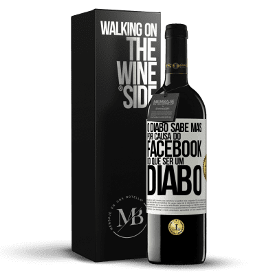 «O diabo sabe mais por causa do Facebook do que ser um diabo» Edição RED MBE Reserva