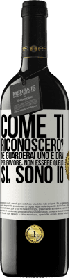 39,95 € Spedizione Gratuita | Vino rosso Edizione RED MBE Riserva Come ti riconoscerò? Ne guarderai uno e dirai per favore, non essere quello. Che lo sono Etichetta Bianca. Etichetta personalizzabile Riserva 12 Mesi Raccogliere 2014 Tempranillo