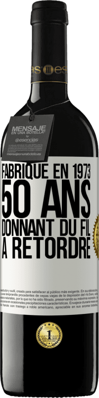 39,95 € Envoi gratuit | Vin rouge Édition RED MBE Réserve Fabriqué en 1973, 50 ans donnant du fil à retordre Étiquette Blanche. Étiquette personnalisable Réserve 12 Mois Récolte 2014 Tempranillo