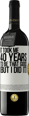 39,95 € 送料無料 | 赤ワイン REDエディション MBE 予約する そんなに良くなるのに40年かかった（でもやった） ホワイトラベル. カスタマイズ可能なラベル 予約する 12 月 収穫 2015 Tempranillo