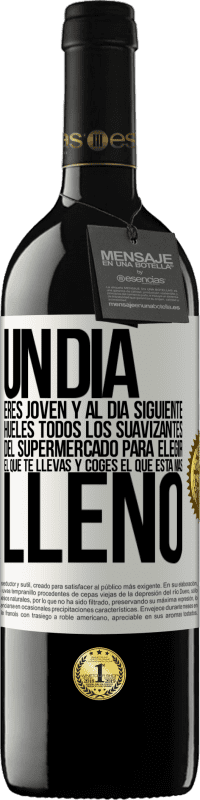 39,95 € Envío gratis | Vino Tinto Edición RED MBE Reserva Un día eres joven y al día siguiente, hueles todos los suavizantes del supermercado para elegir el que te llevas y coges el Etiqueta Blanca. Etiqueta personalizable Reserva 12 Meses Cosecha 2015 Tempranillo