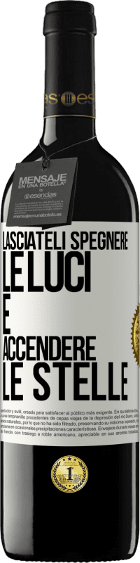 39,95 € Spedizione Gratuita | Vino rosso Edizione RED MBE Riserva Lasciateli spegnere le luci e accendere le stelle Etichetta Bianca. Etichetta personalizzabile Riserva 12 Mesi Raccogliere 2015 Tempranillo